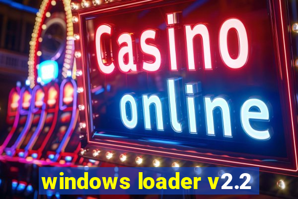 windows loader v2.2